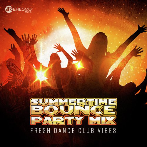 Summertime Bounce Party Mix – Fresh Dance Club Vibes