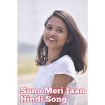 Suno Meri Jaan Hindi Song