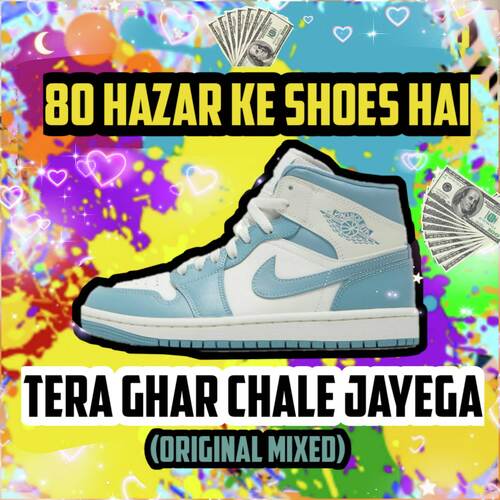 80 Hazar ke shoes hai original video + audio - Social Finds