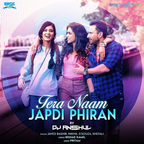Tera Naam Japdi Phiran (From "Cocktail")