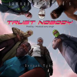 Trust Nobody-Gj8FXiFnWlU