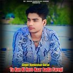 Tu Kun Ki Hero Naar Badla Faregi