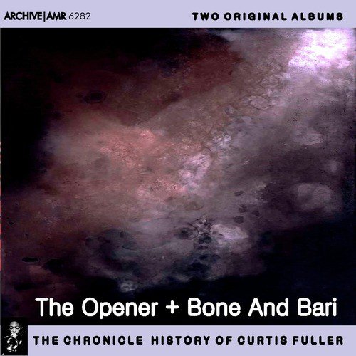 Two Original Albums of Curtis Fuller: The Opener / Bone and Bari