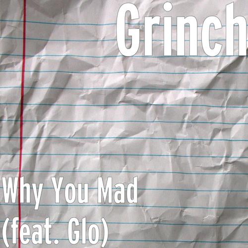 Why You Mad (feat. Glo)