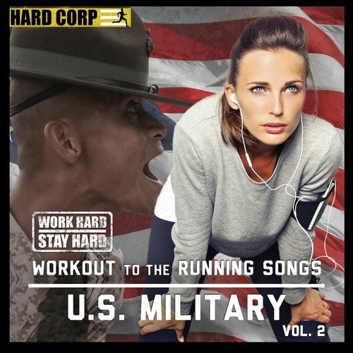 Workout to the Running Songs U.S. Military, Vol. 2