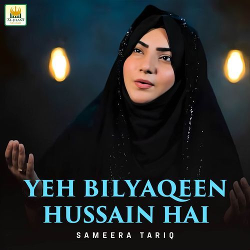 Yeh Bilyaqeen Hussain Hai