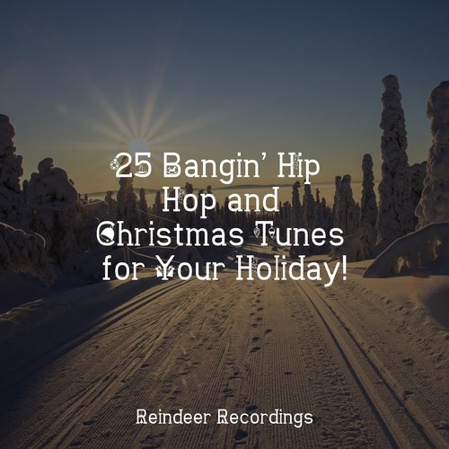 25 Bangin’ Hip Hop and Christmas Tunes for Your Holiday!