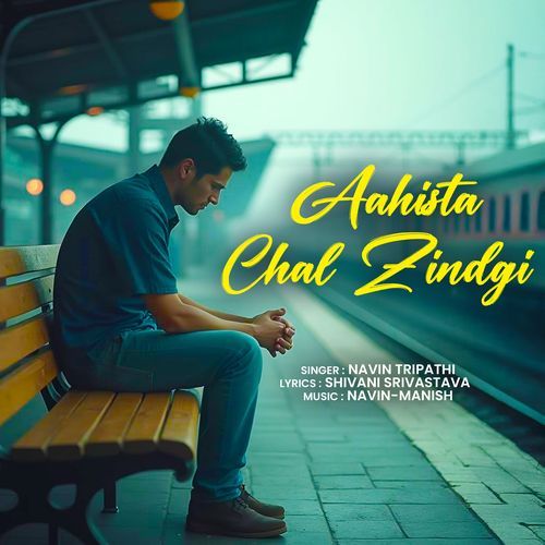 Aahista Chal Zindgi