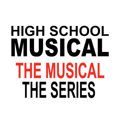 Various Artists - High School Musical: The Musical: The Series -   Music