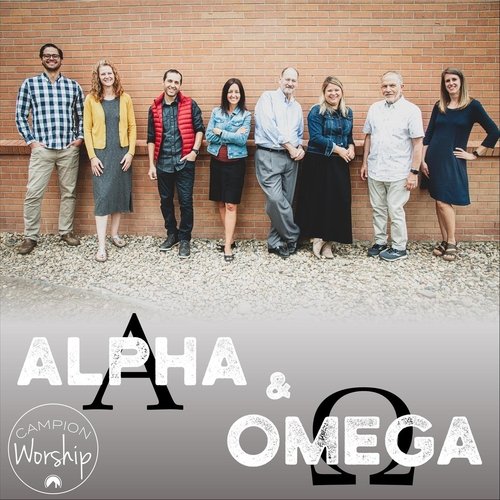 Alpha And Omega Lyrics Campion Worship Only on JioSaavn