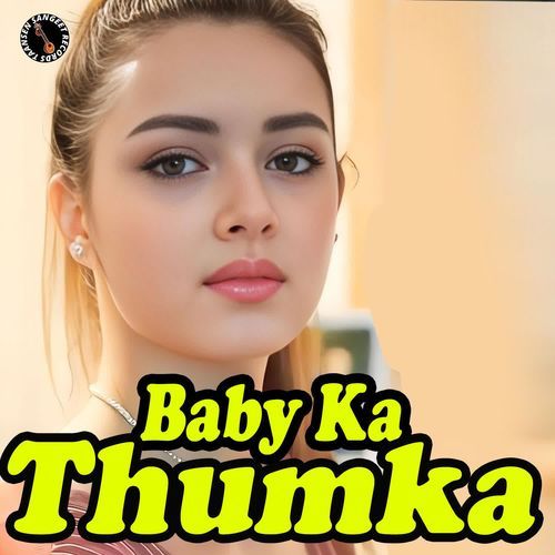 Baby Ka Thumka