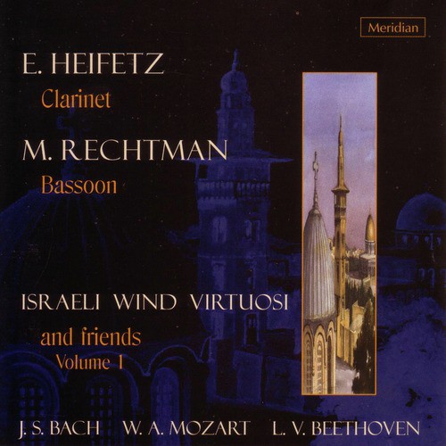 Bach / Mozart / Beethoven: Israeli Wind Virtuosi and Friends, Vol. 1