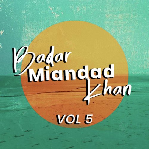 Badar Miandad Khan, Vol. 5