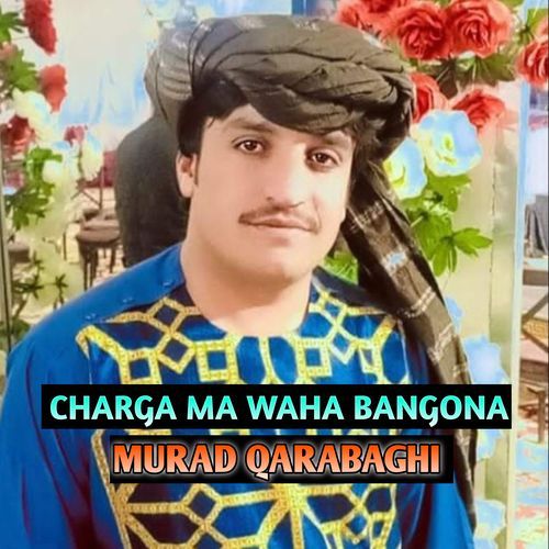 CHARGA MA WAHA BANGONA