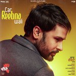 Car Reebna Wali (From Bhajjo Veero Ve Soundtrack)