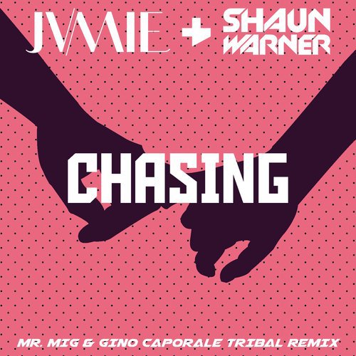 Chasing (Mr. Mig & Gino Caporale Tribal Remix) cover art