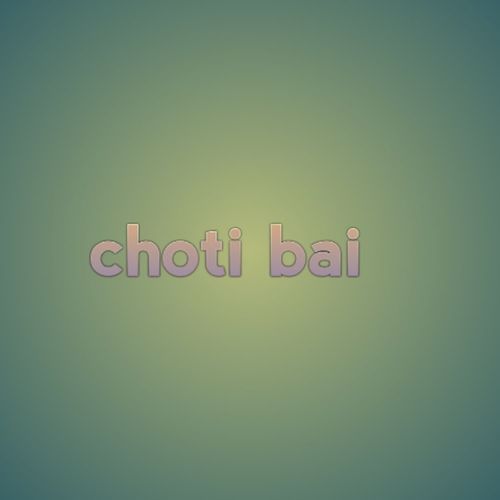 Choti Bai