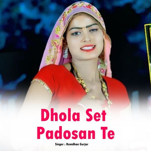Dhola Set Padosan Te