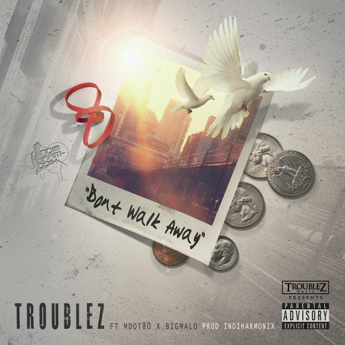 Don't Walk Away (feat. M Dot 80 & Big Malo) cover art