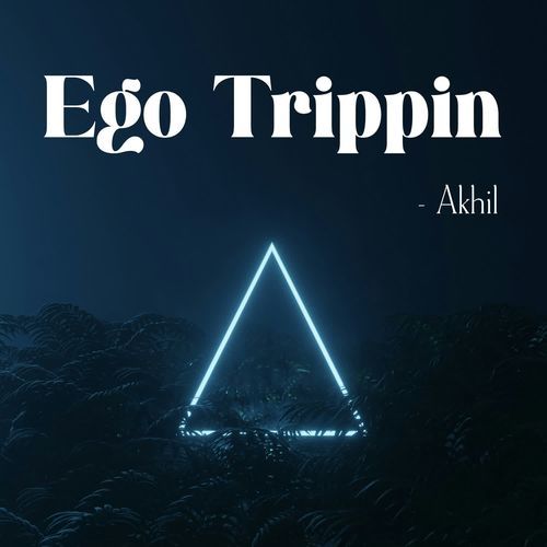 Ego Trippin