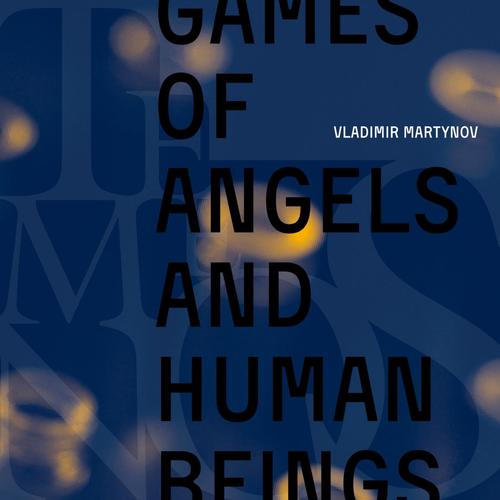 Games of Angels and Human Beings