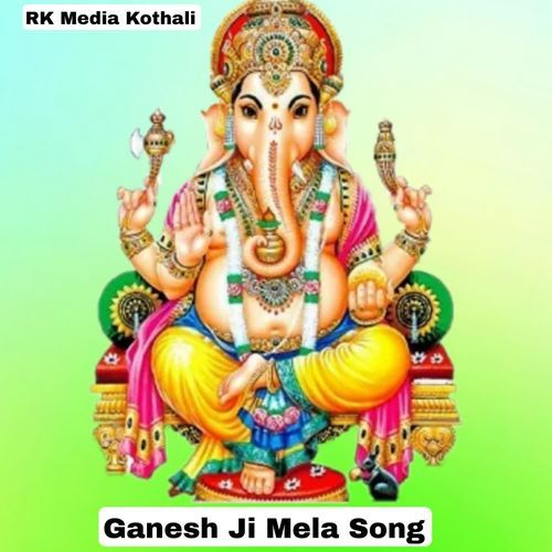 Ganesh Ji Mela Song