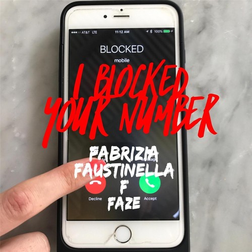 I Blocked Your Number (feat. Faze)