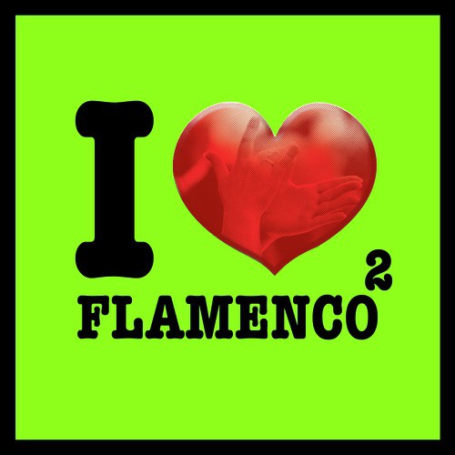 I Love Flamenco Vol.2