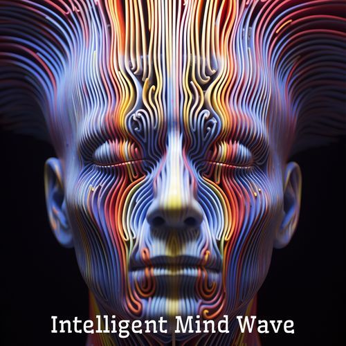 Intelligent Mind Waves: Cognitive Enhancement, Healing Sounds, Relaxing Frequencies, Miracle Tones