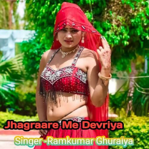 Jhagraare Me Devriya