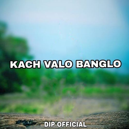 Kach Valo Banglo