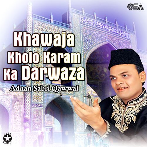 Khawaja Kholo Karam Ka Darwaza