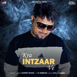 Kra Intzaar Ve (feat. K Simran)-IQk5AkJvfVk