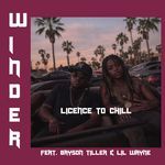 Licence to Chill (feat. Bryson Tiller &amp; Lil Wayne)