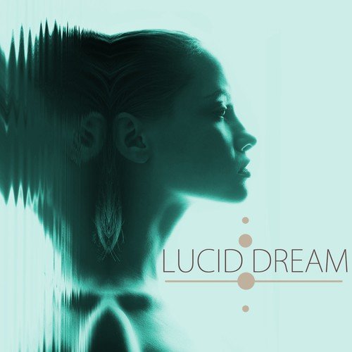 Lucid Dreaming World (Music For Lucid Dreams) - Song Download from
