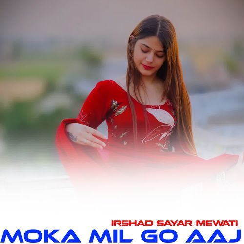 MOKA MIL GO AAJ