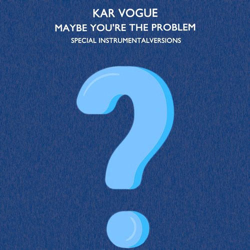 Maybe You're The Problem (Edit Instrumental Mix Without Steel Guitar)