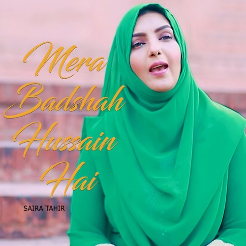 Mera Badshah Hussain Hai
