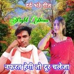 Nafrat Hegi To Dur Chaleja (Meenawati)