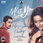 Nee Enna Paathiye (From &quot;Miss You&quot;)