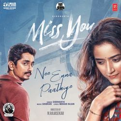 Nee Enna Paathiye (From &quot;Miss You&quot;)-GSATAjdFUwA