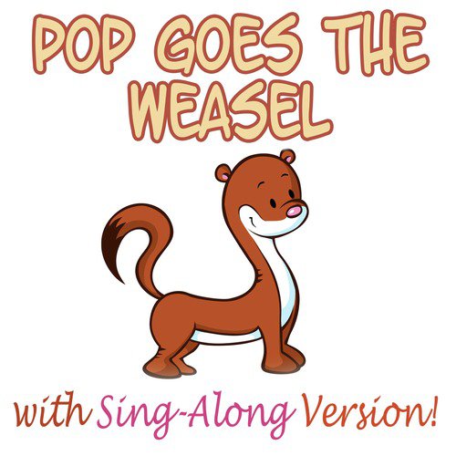 Pop Goes the Weasel