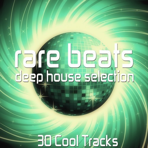 Rare Beats (Deep House Selection)