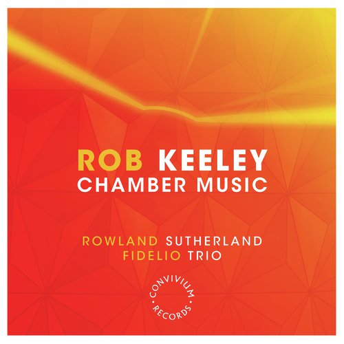 Rob Keeley: Chamber Music