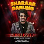 Sharaab Darling (Club Mix)