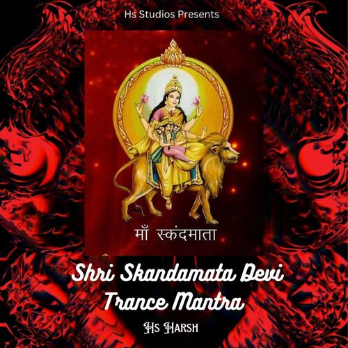 Shri Skandamata Devi (Trance Mantra)