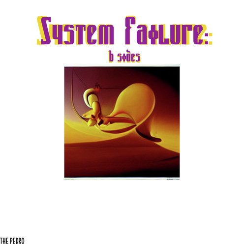 System Failure: B Sides_poster_image