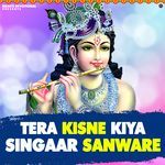 Tera Kisne Kiya Singaar Sanware