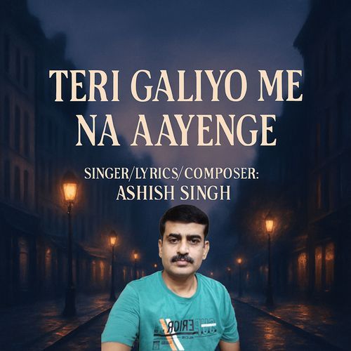 Teri Galiyo Me Na Aayenge