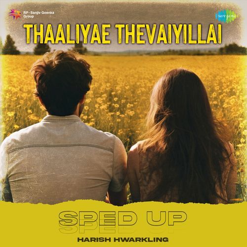 Thaaliyae Thevaiyillai - Sped Up